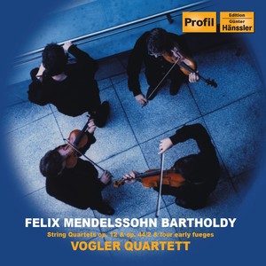 MENDELSSOHN: String Quartets 1 and 4 / Fugues