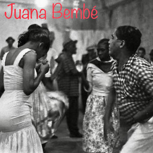 Juana Bembé (Explicit)