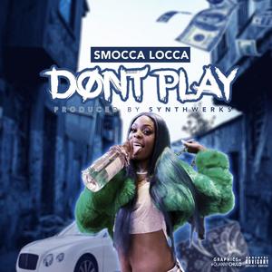 DONT PLAY (Explicit)