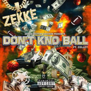 Don't Kno Ball (feat. Culley) (Explicit)