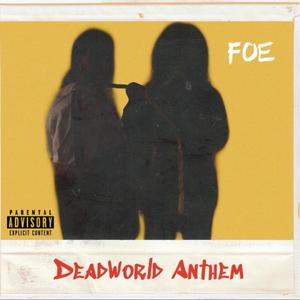 DeadWorld Anthem (Explicit)