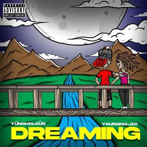 Dreaming (feat. YoungMaj1c)