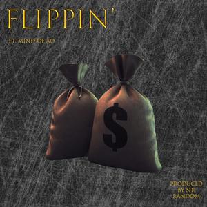 Flippin'(feat. Mind Of AO)