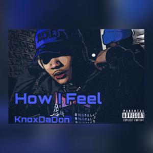 How I Feel (Explicit)