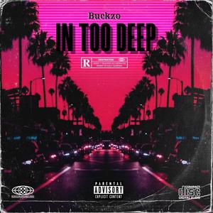 In Too Deep (Explicit)