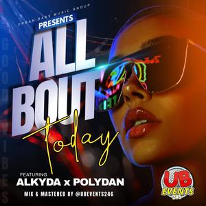 All Bout Today (feat. Alkyda & PolyDan)