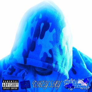 THEY SAY (feat. Nicxy Bandz & Fony Wallace) (Explicit)