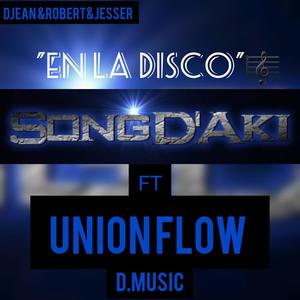 En La Disco SongDAki & Union Flow (feat. Jesser Alvarez, Robert. La Melodia & The Family.Music)