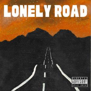 Lonely Road (Explicit)