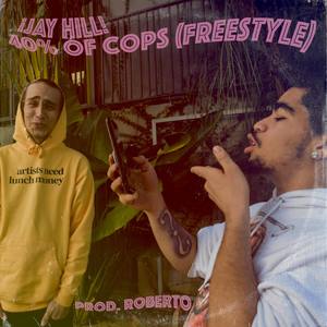 40% OF COPS (FREESTYLE) [Explicit]