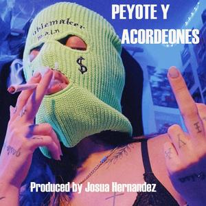 PEYOTE Y ACORDEONES