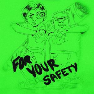 FOR YOUR SAFETY III (Explicit)