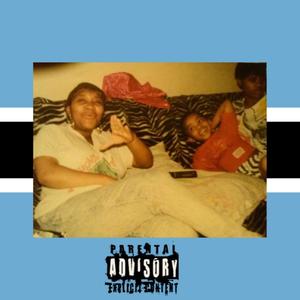 LIL’ BOTSWANA BABY (Explicit)