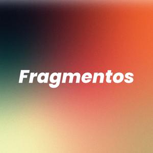 Fragmentos