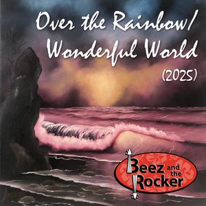 Over the Rainbow/Wonderful World 2025