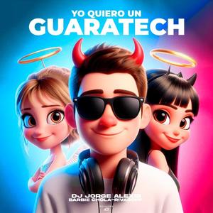 Yo Quiero Un (Guaratech) X Rivasoff (feat. Barbie Chola)