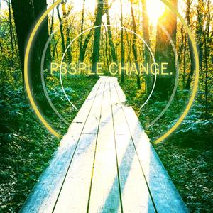 P33ple Change. (Explicit)