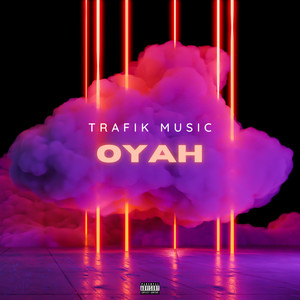 Oyah (Explicit)