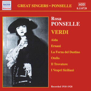 PONSELLE, Rosa: Rosa Ponselle Sings Verdi (1918-1928)