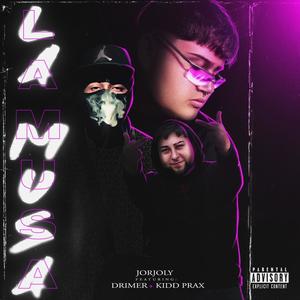 LA MUSA (feat. Drimer & Kidd Prax) (Explicit)