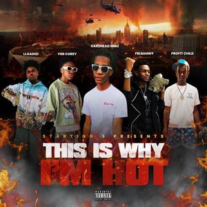 STARTING 5 PRESENTS THIS IS WHY IM HOT (Explicit)