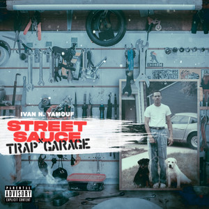 Street Sauce x Trap Garage (Explicit)