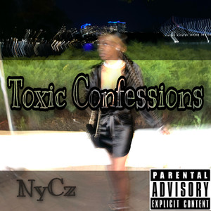 Toxic Confessions (Explicit)