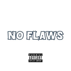 No Flaws (Remix) [Explicit]