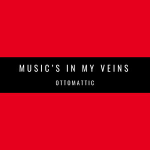 Music's in My Veins
