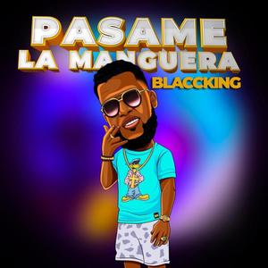 Pasame La Manguera (Explicit)