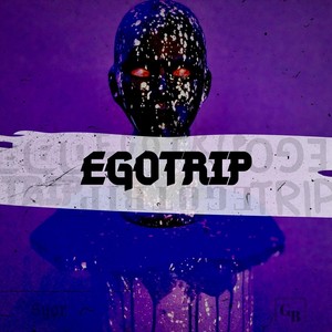 Egotrip (Explicit)