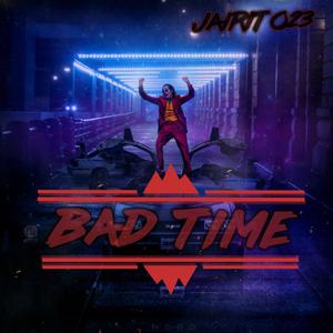 Bad Time