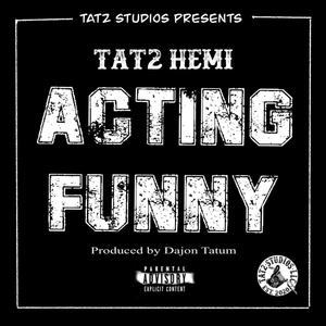 Acting Funny (Explicit)