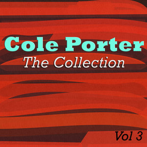 Cole Porter: The Collection, Vol. 3