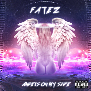 Angels On My Side (Explicit)