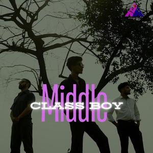 Middle Class Boy (feat. Maney & Binod)