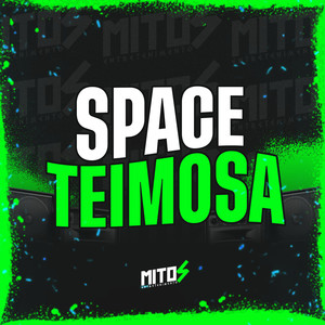 Space Teimosa (Explicit)