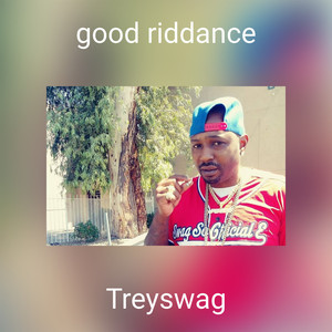 good riddance (Explicit)