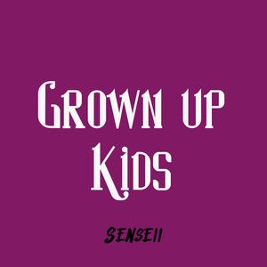 Grown Up Kids (Explicit)