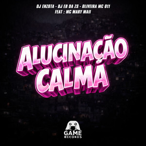 ALUCINAÇÃO CALMA (Explicit)