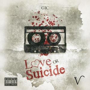 Love or Suicide (Explicit)