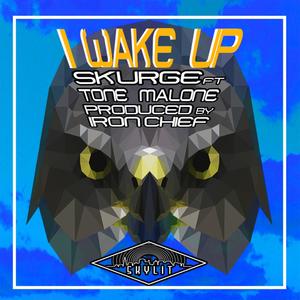 I Wake Up (feat. Tone Malone) [Explicit]