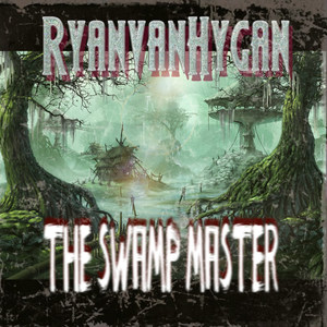 The Swamp Master (Explicit)