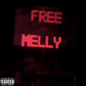 Free Melly (feat. II3) [Explicit]