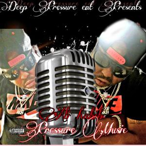 DEEP PRESSURE ENT PRESENTS PRESSURE MUSIC (Explicit)