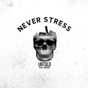 NEVER STRESS