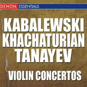 Kabalewski - Khachaturian - Taneyev: Violin Concertos