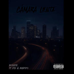 Camara Lenta (feat. DLU & BANDIDO) (Explicit)