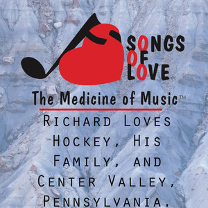 Richard Loves Hockey, His Family, and Center Valley, Pennsylvania.