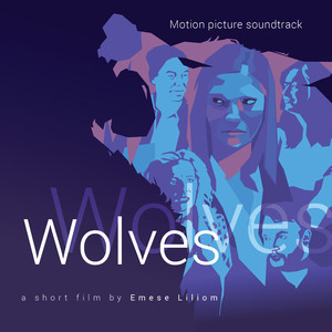 Wolves (Original Motion Picture Soundtrack)